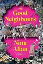 The Good Neighbours af Nina Allan