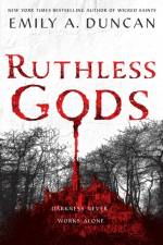 Ruthless Gods af Emily A. Duncan