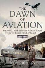The Dawn of Aviation af Roy Brooks