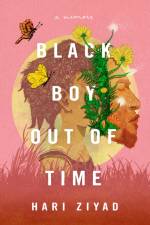 Black Boy Out of Time af Hari Ziyad