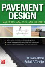 Pavement Design: Materials, Analysis, and Highways af M. Rashad Islam