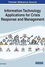 Information Technology Applications for Crisis Response and Management