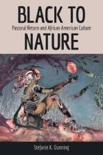Black to Nature af Stefanie K. Dunning