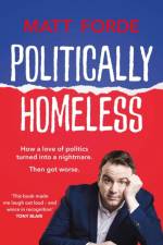Politically Homeless af Matt Forde