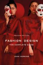 Fashion Design: The Complete Guide af John (Winchester School of Art at the University of Southampton Hopkins