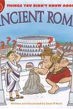 50 Things You Didn't Know about Ancient Rome