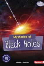 Mysteries of Black Holes af Margaret J. Goldstein