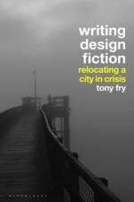 Writing Design Fiction af Tony (University of Tasmania Fry