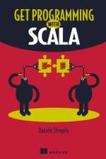 Get Programming with Scala af Daniela Sfregola