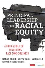 Principal Leadership for Racial Equity af Candace Raskin