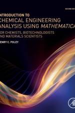 Introduction to Chemical Engineering Analysis Using Mathematica af Henry C. (New York Institute of Technology Foley