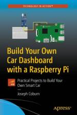 Build Your Own Car Dashboard with a Raspberry Pi af Joseph Coburn