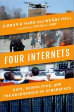 Four Internets af Kieron (Emeritus Fellow in Electronics and Computer Science O'Hara