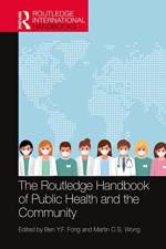 The Routledge Handbook of Public Health and the Community af Martin C.S. (The Chinese University of Hong Kong Wong
