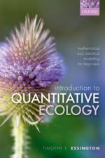 Introduction to Quantitative Ecology af Timothy E. (Professor Essington
