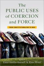 The Public Uses of Coercion and Force af University of Gothenburg) Herlin-Karnell
