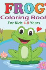 Frog Coloring Book for Kids 4-8 years af Noumidia Colors