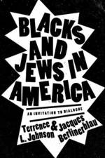 Blacks and Jews in America af Terrence L. Johnson