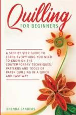 Quilling For Beginners af Brenda Sanders