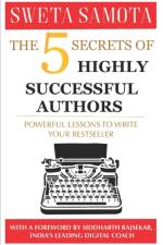5 Secrets Of Highly Successful Authors af Sweta Samota