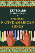 Keyboard for Adult Beginners. Traditional Native American Songs af Helen Winter