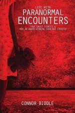 Life with Paranormal Encounters af Connor Biddle