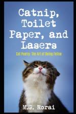 Catnip, Toilet Paper, and Lasers af M G Rorai