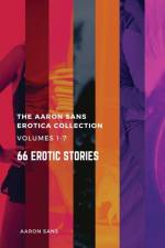 Complete Aaron Sans Erotica Collection Volumes 1-7 af Aaron Sans