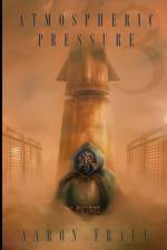 Atmospheric Pressure 3 af Aaron Frale