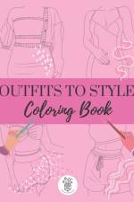 Outfits to Style Coloring Book af Becris Mindfulness