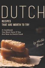 Dutch Recipes That Are Worth to Try af Heston Brown