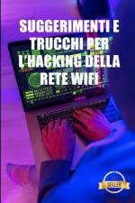 Suggerimenti e trucchi per l'hacking della rete Wifi af Time Army