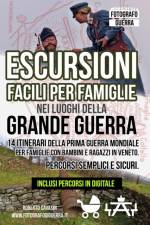 Escursioni Facili per Famiglie nei Luoghi della Grande Guerra af Cavasin Roberto Cavasin