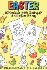 Easter Alphabet Dot Marker Activity Book af J and I Books