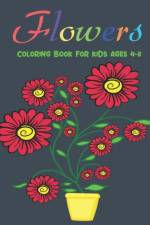 Flowers Coloring Book For Kids Ages 4-8 af Blue Blend