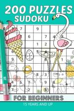 200 Puzzles sudoku for beginners 15 years and up