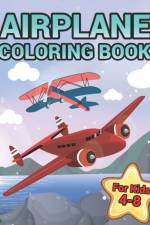 Airplane Coloring Book For Kids Ages 4-8 af Habib