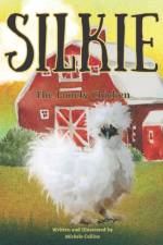 Silkie the Lonely Chicken af Michele Collins