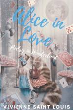 Alice in Love - Poetry in Wonderland af Louis Vivienne Saint Louis