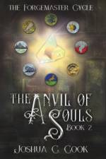 The Anvil of Souls af Joshua C Cook