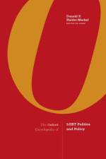 The Oxford Encyclopedia of LGBT Politics and Policy af Donald P. (Professor of Political Science Haider-Markel