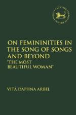 On Femininities in the Song of Songs and Beyond af Vita Daphna Arbel