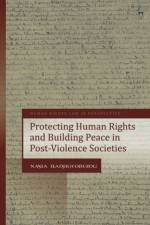 Protecting Human Rights and Building Peace in Post-Violence Societies af Nasia Hadjigeorgiou