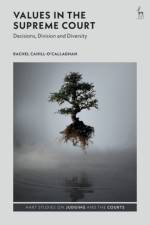 Values in the Supreme Court af Rachel (University of Cardiff) Cahill-O'Callaghan