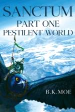 Sanctum Book One: Pestilent World af B. K. Moe