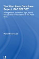 The West Bank Data Base 1987 Report af Meron Benvenisti