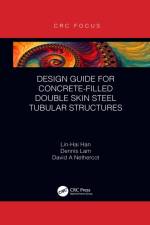 Design Guide for Concrete-filled Double Skin Steel Tubular Structures af Lin-Hai Han