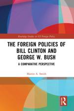 The Foreign Policies of Bill Clinton and George W. Bush af Martin A. Smith