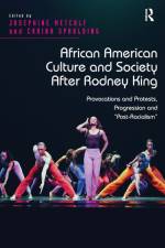 African American Culture and Society After Rodney King af Josephine Metcalf