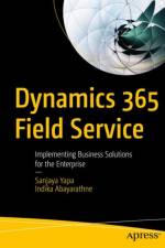 Dynamics 365 Field Service af Sanjaya Yapa